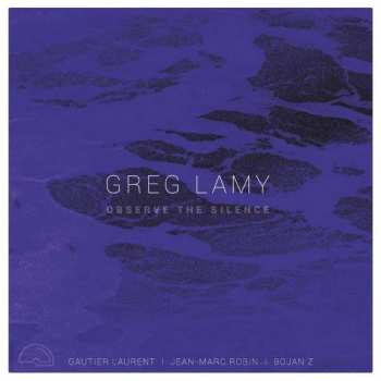Album Greg Lamy: Observe The Silence