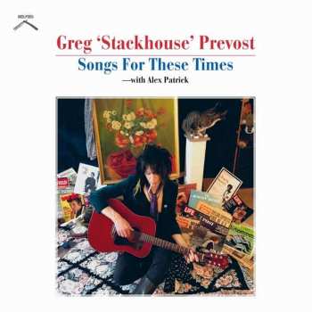Album Greg Prevost: Songs For These Times