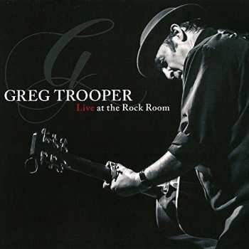 Album Greg Trooper: Greg Trooper At The Rock Room