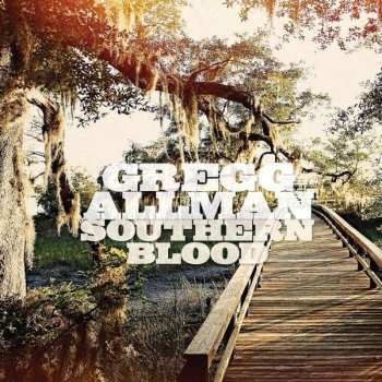 LP Gregg Allman: Southern Blood 385807