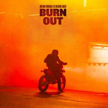 LP Grégoire Auger: Burn Out (Musique Originale De) 292281
