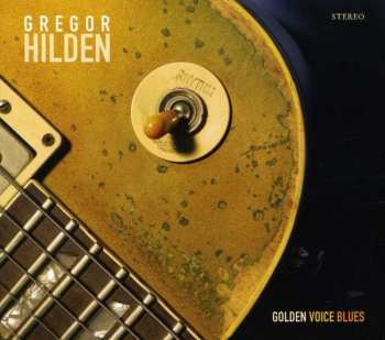 Album Gregor Hilden: Golden Voice Blues