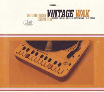CD Gregor Hilden Organ Trio: Vintage Wax 113073