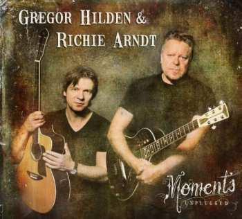 Album Gregor Hilden & Richie Arndt: Moments Unplugged