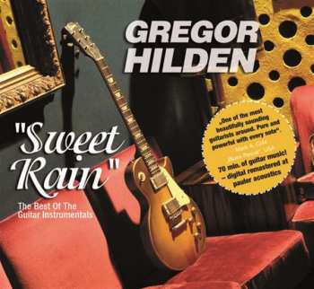 Album Gregor Hilden: "Sweet Rain" The Best Of The Guitar Instrumentals