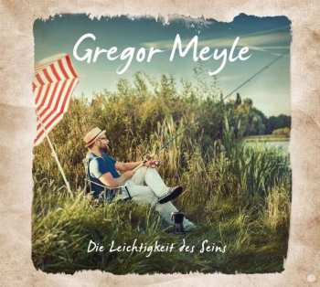 Album Gregor Meyle: Die Leichtigkeit Des Seins