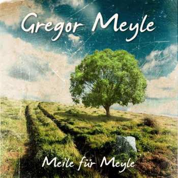 LP Gregor Meyle: Meile Für Meyle 139520