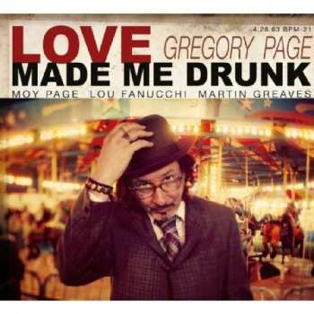 Album Gregory Page: Love Made Me Drunk