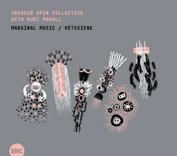 Album Grencsó Open Collective: Marginal Music = Rétegzene