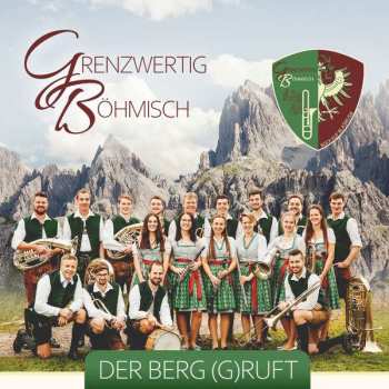 Album Grenzwertig Böhmisch: Der Berg Ruft