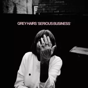 Grey Hairs: Serious Business