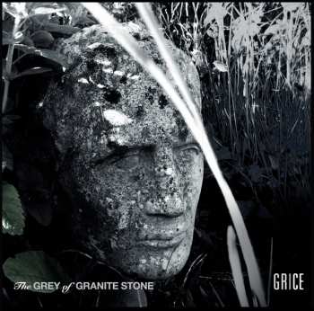 Grice: The Grey Of Granite Stone