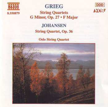 Edvard Grieg: String Quartets: G Minor, Op. 27 • F Major / String Quartet, Op. 36