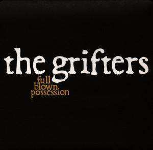 Album Grifters: Full Blown Possession