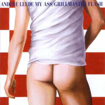 Album Grillmaster Flash: Andere Leude My Ass