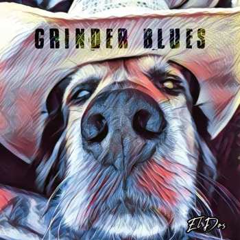 LP Grinder Blues: El Dos 432529