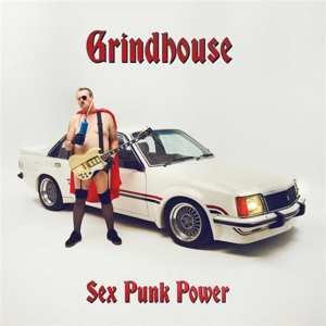 Album Grindhouse: Sex Punk Power