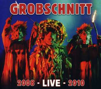 Grobschnitt: 2008 - Live - 2010