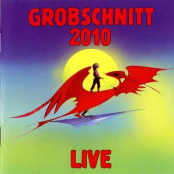 Album Grobschnitt: 2010 Live