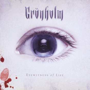 Album Grönholm: Eyewitness Of Life