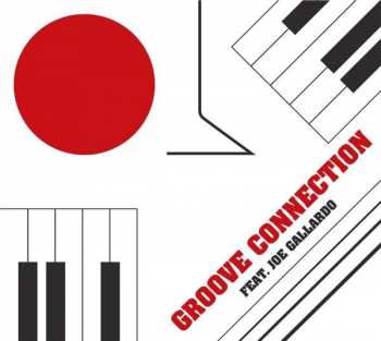 Album Groove Connection: Groove Connection Feat. Joe Gallardo