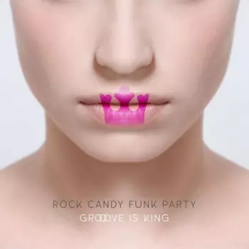 Rock Candy Funk Party: Groove Is King