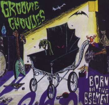 Album Groovie Ghoulies: Born In The Basement