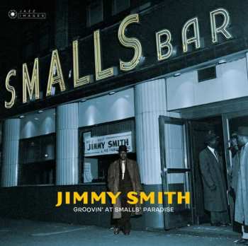 2LP Jimmy Smith: Groovin' At Smalls' Paradise DLX | LTD 385731