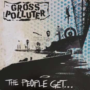 Album Gross Polluter: The People Get... What The People Get