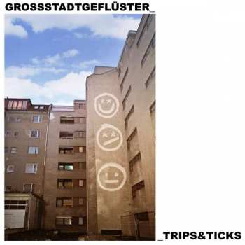 Album Grossstadtgeflüster: Trips & Ticks