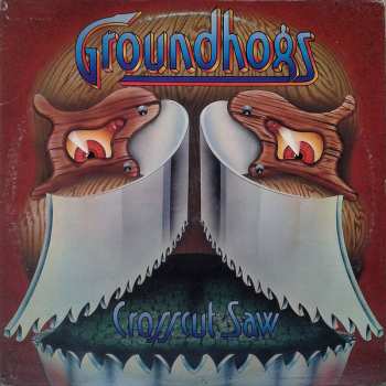 Album The Groundhogs: Crosscut Saw