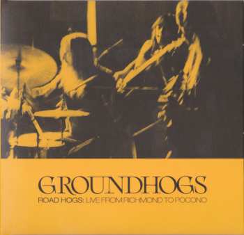 Album The Groundhogs: Road Hogs: Live From Richmond To Pocono
