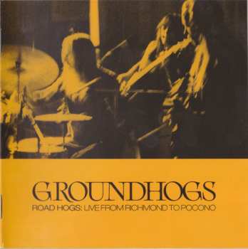 2CD The Groundhogs: Road Hogs: Live From Richmond To Pocono 476668