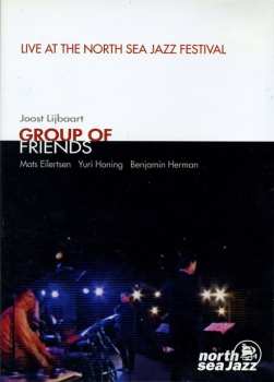 Album Group Of Friends: Live At The North Sea Jazz Festival
