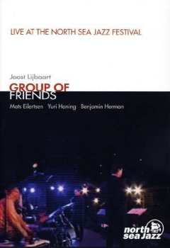 DVD Group Of Friends: Live At The North Sea Jazz Festival 460461