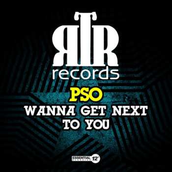 Album Pso: Wanna Get Next To You