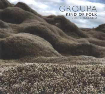 Groupa: Kind Of Folk Vol. 3 Iceland