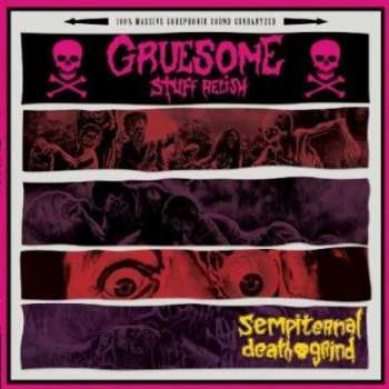Album Gruesome Stuff Relish: Sempiternal Death Grind 