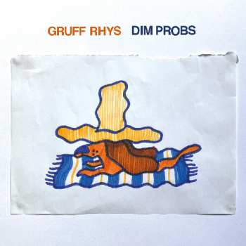 LP Gruff Rhys: Dim Probs CLR