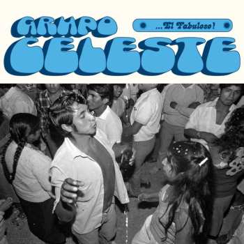 Album Grupo Celeste: ... El Fabuloso!