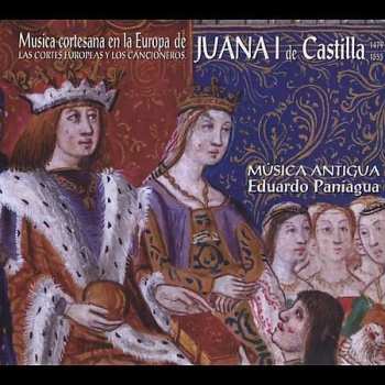 Album Grupo de Música Antigua: Música Cortesana En La Europa De Juana I De Castilla