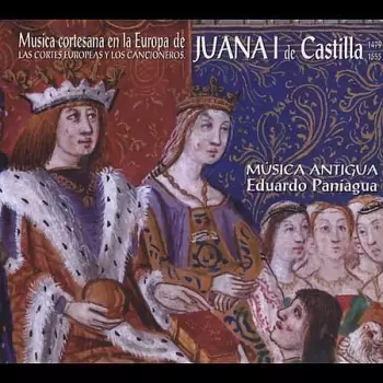 Música Cortesana En La Europa De Juana I De Castilla