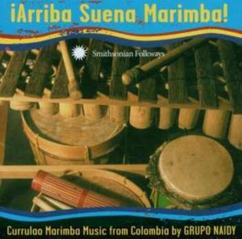 Album Grupo Naidy: ¡Arriba Suena Marimba!