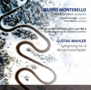 Album Gruppo Montebello: Mahler: Symphony No. 4 / Kindertotenlieder