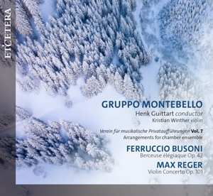 Album Gruppo Montobello & He...: Ferruccio Busoni & Max Reger: Berceuse Elegiaque Op. 42/violin Concerto In A Major Op. 101