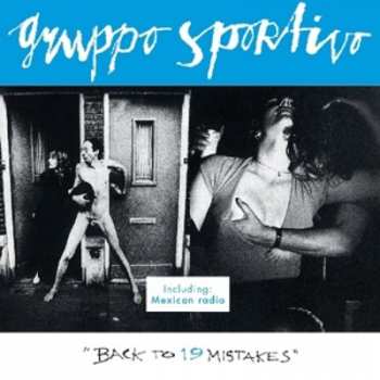 Album Gruppo Sportivo: Back To 19 Mistakes