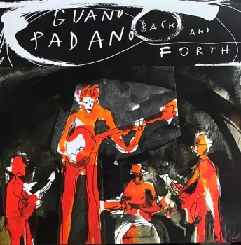 Guano Padano: Back And Forth