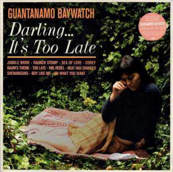 Album Guantanamo Baywatch: Darling... It's Too Late