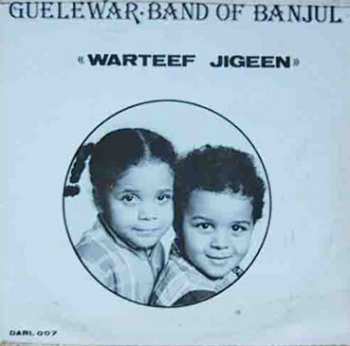 Album Guelewar Band Of Banjul: Warteef Jigeen