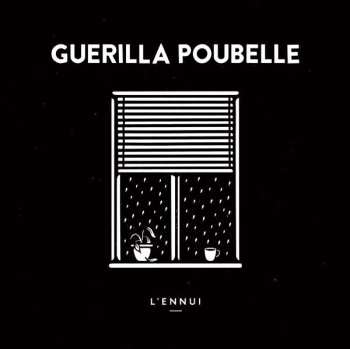 Album Guerilla Poubelle: L'Ennui
